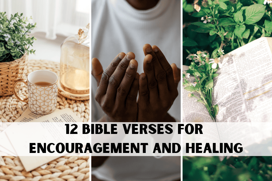 Bible verses for encouragement and healing
