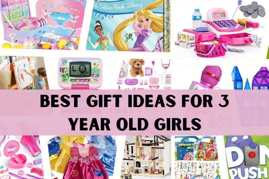 Best Gifts for 3 Year Old Girls 